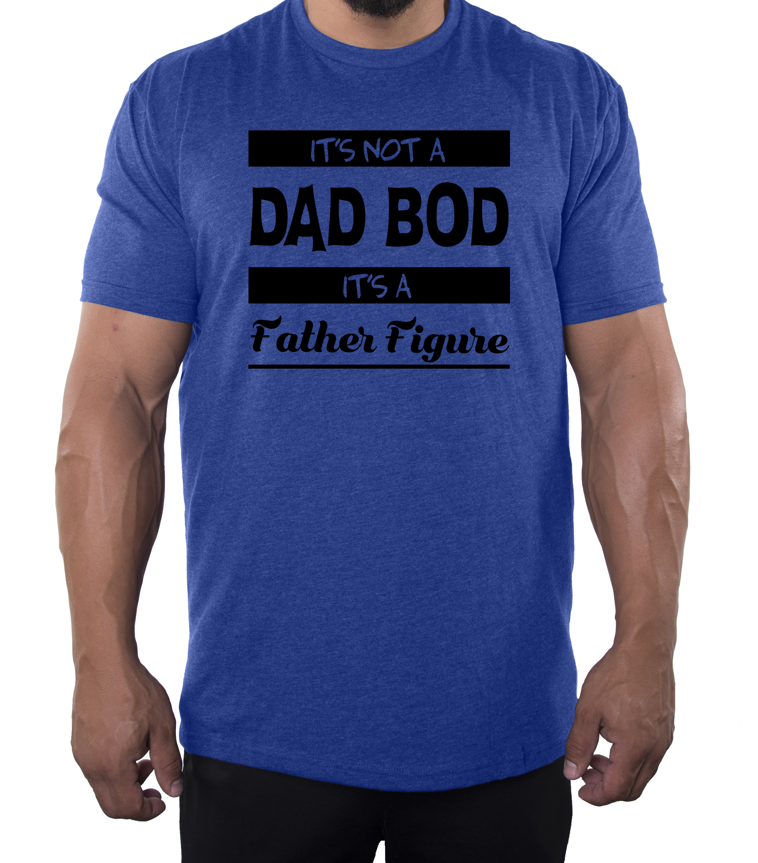 It's not a Dad Bod it's a Father Figure T-Shirt, Best Shirts for Dad! - Picture 7 of 8