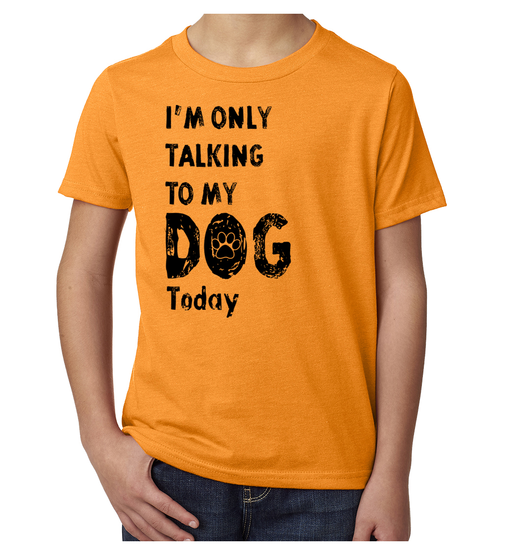 I'm only talking to my Dog today, Funny Dog shirts, Dog shirts for Kids - Picture 6 of 7